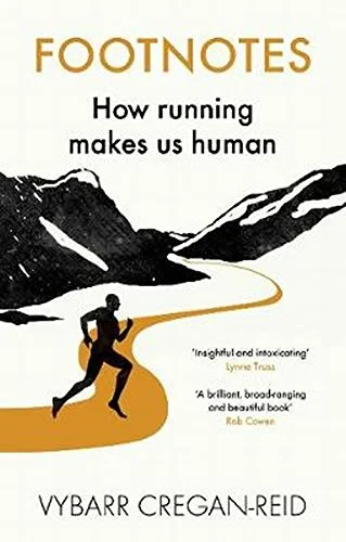 Coperta cărții "Footnotes: How Running Makes Us Human" de Vybarr Cregan-Reid