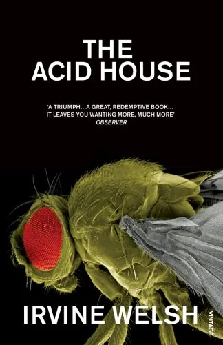 Coperta cărții "The Acid House" de Irvine Welsh