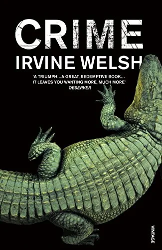 Coperta cărții "Crime" de Irvine Welsh