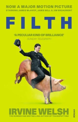 Coperta cărții "Filth (Film Tie-In)" de Irvine Welsh