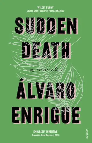 Coperta cărții "Sudden Death" de Natasha Wimmer, Álvaro Enrigue