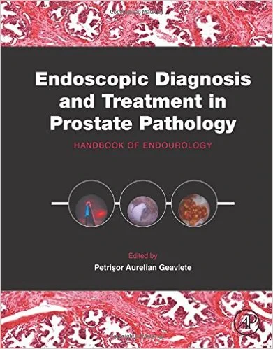 Coperta cărții "Endoscopic Diagnosis and Treatment in Prostate Pathology: Handbook of Endourology" de Petrisor Aurelian Geavlete