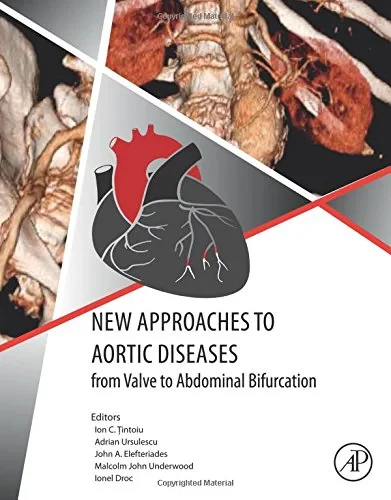 Coperta cărții "New Approaches to Aortic Diseases from Valve to Abdominal Bifurcation " de Ion C. Tintoiu, John A. Elefteriades MD Dr., Adrian Ursulescu