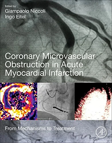 Coperta cărții "Coronary Microvascular Obstruction in Acute Myocardial Infarction: From Mechanisms to Treatment " de Giampaolo Niccoli MD PhD, Ingo Eitel MD