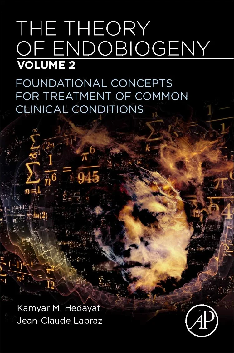 Coperta cărții "The Theory of Endobiogeny: Volume 2: Foundational Concepts for Treatment of Common Clinical Conditions" de Kamyar M. Hedayat MD, Jean-Claude Lapraz MD