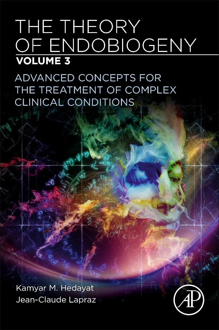Coperta cărții "The Theory of Endobiogeny: Volume 3: Advanced Concepts for the Treatment of Complex Clinical Conditions" de Kamyar M. Hedayat MD, Jean-Claude Lapraz MD