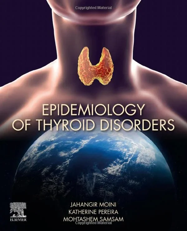Coperta cărții "Epidemiology of Thyroid Disorders " de Jahangir Moini, Katherine Pereira, Mohtashem Samsam
