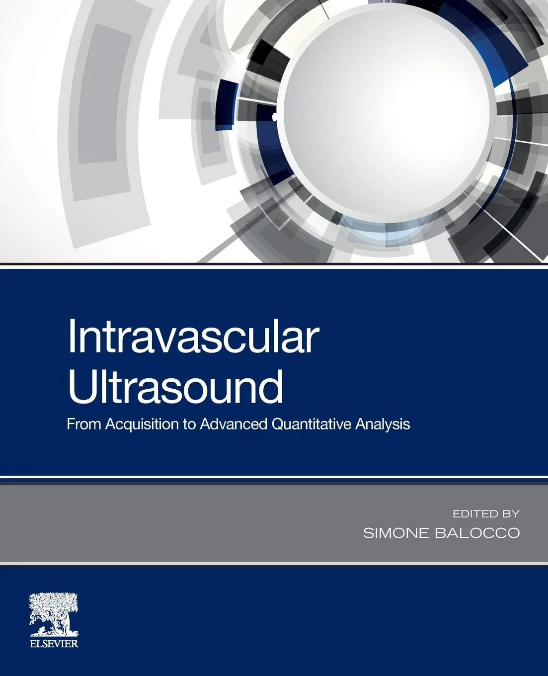 Coperta cărții "Intravascular Ultrasound: From Acquisition to Advanced Quantitative Analysis" de Simone Balocco