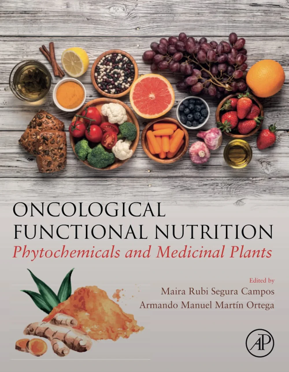 Coperta cărții "Oncological Functional Nutrition: Phytochemicals and Medicinal Plants " de Maira Rubi Segura Campos, Armando Manuel Martin Ortega
