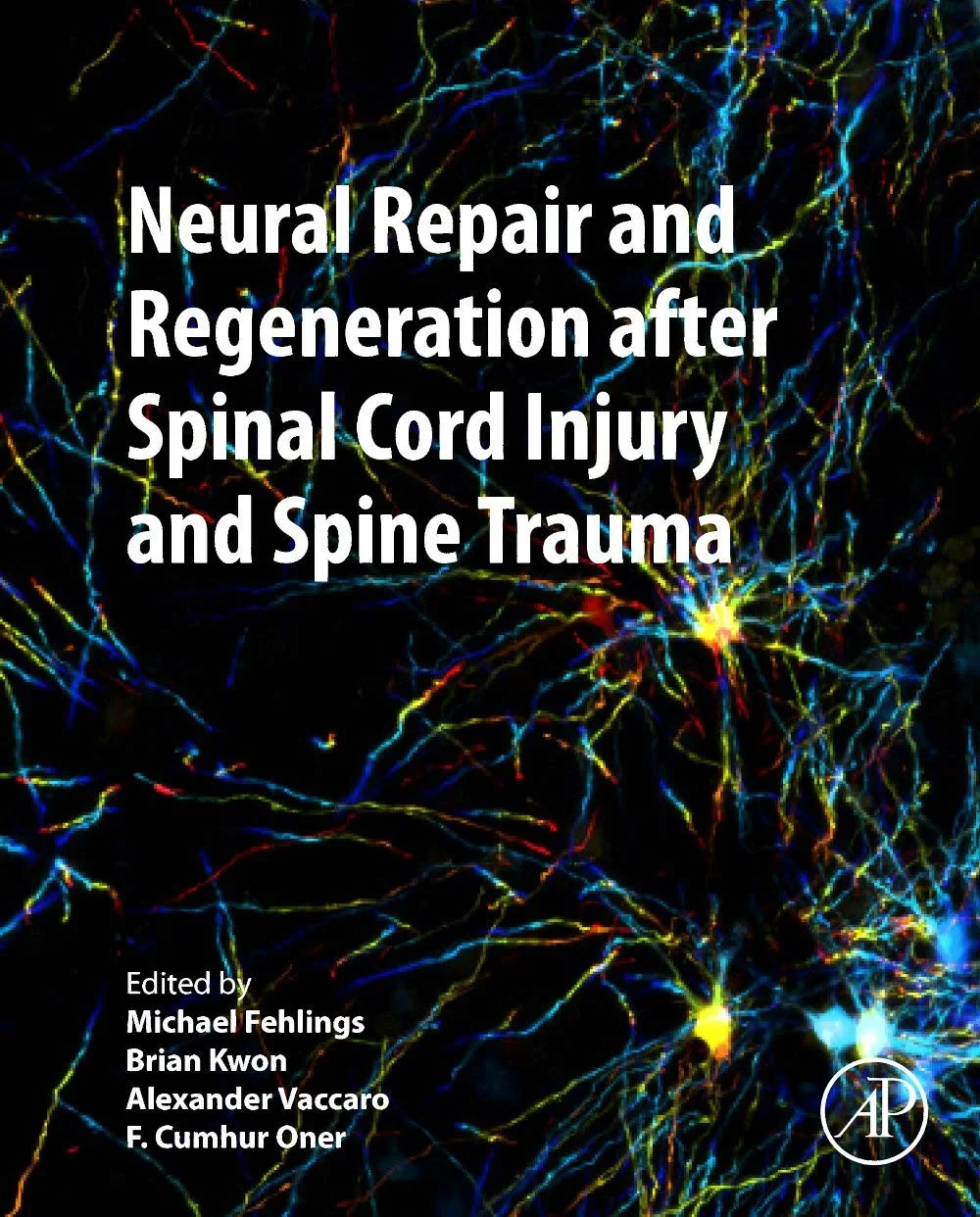 Coperta cărții "Neural Repair and Regeneration after Spinal Cord Injury and Spine Trauma" de Alexander R. Vaccaro, Michael Fehlings, Brian Kwon, F. Cumhur Oner