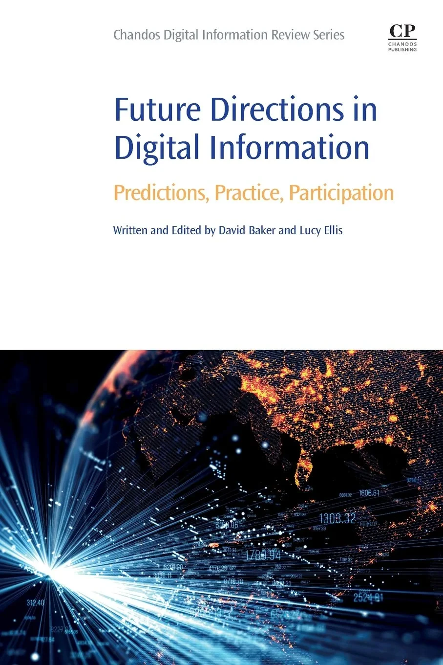 Coperta cărții "Future Directions in Digital Information: Predictions, Practice, Participation" de David Baker, Lucy Ellis