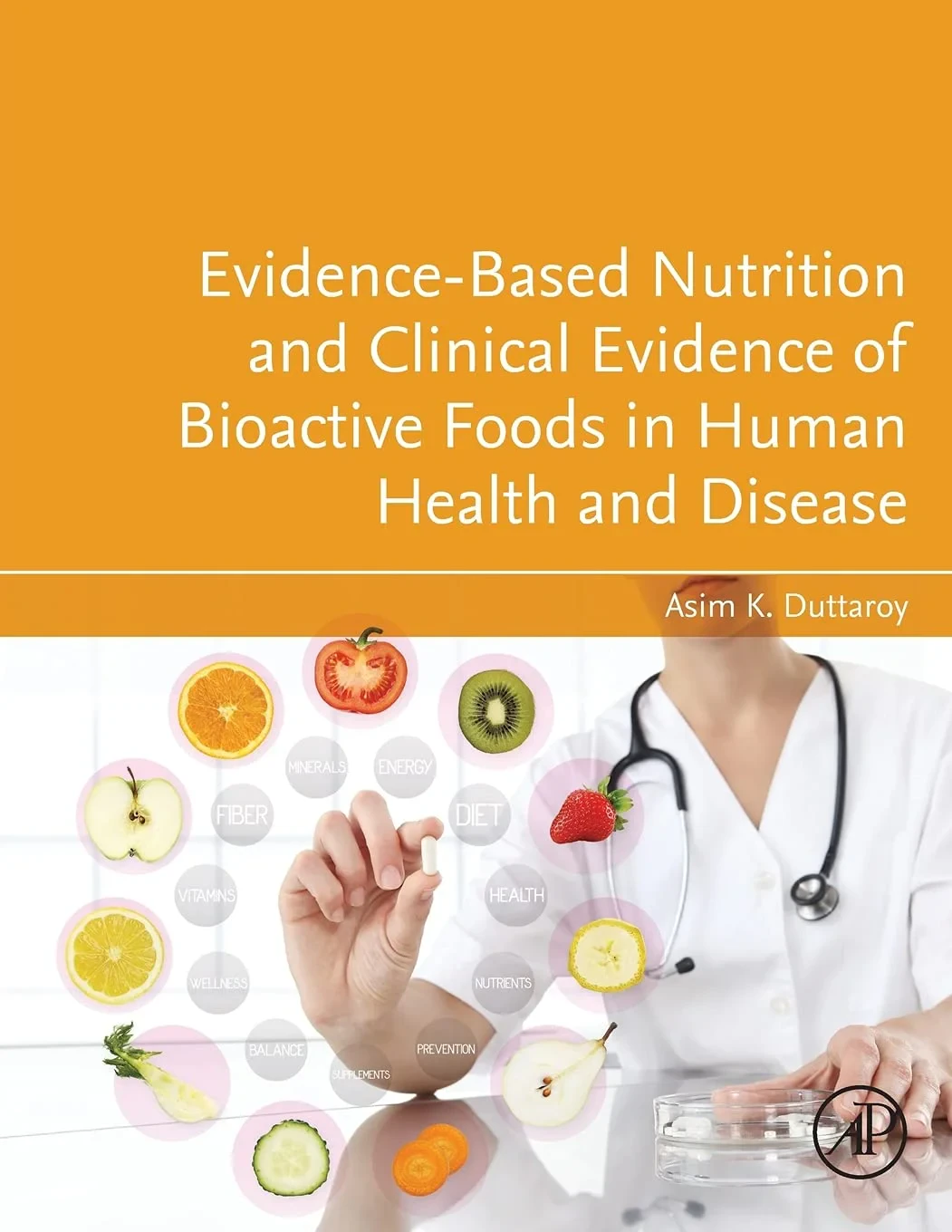 Coperta cărții "Evidence-Based Nutrition and Clinical Evidence of Bioactive Foods in Human Health and Disease" de Asim K. Duttaroy