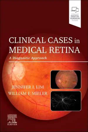 Coperta cărții "Clinical Cases in Medical Retina: A Diagnostic Approach" de Jennifer I. Lim, William F. Mieler