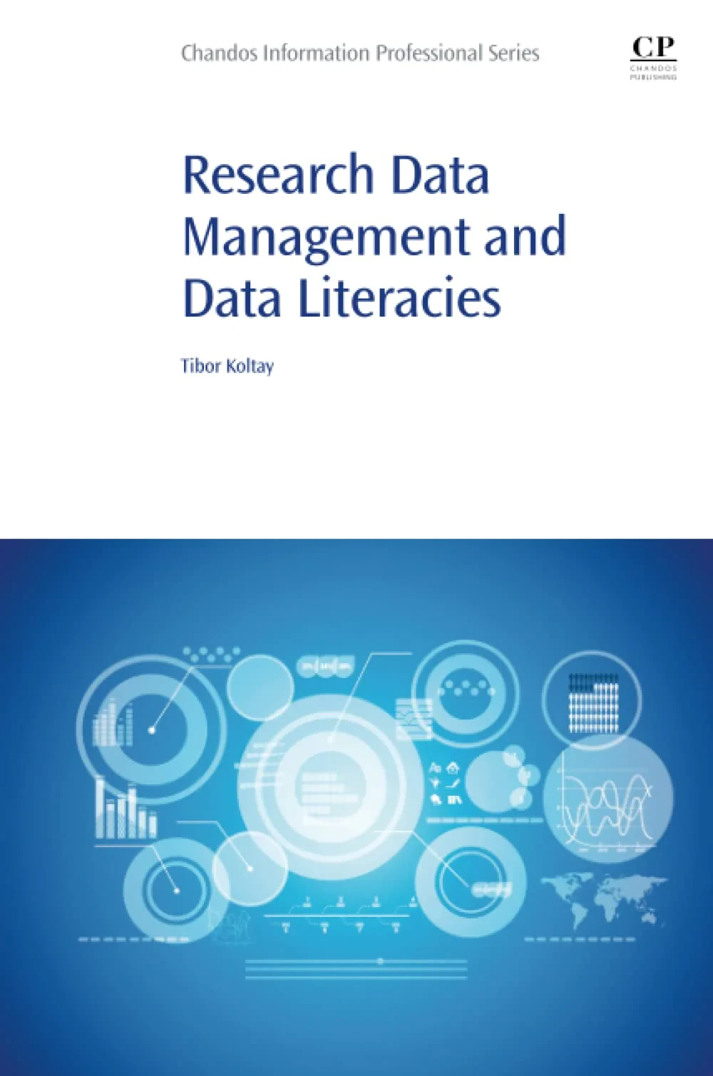 Coperta cărții "Research Data Management and Data Literacies " de Koltay Tibor