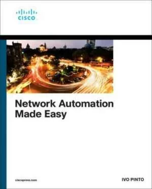 Coperta cărții "Network Automation Made Easy" de Ivo Pinto