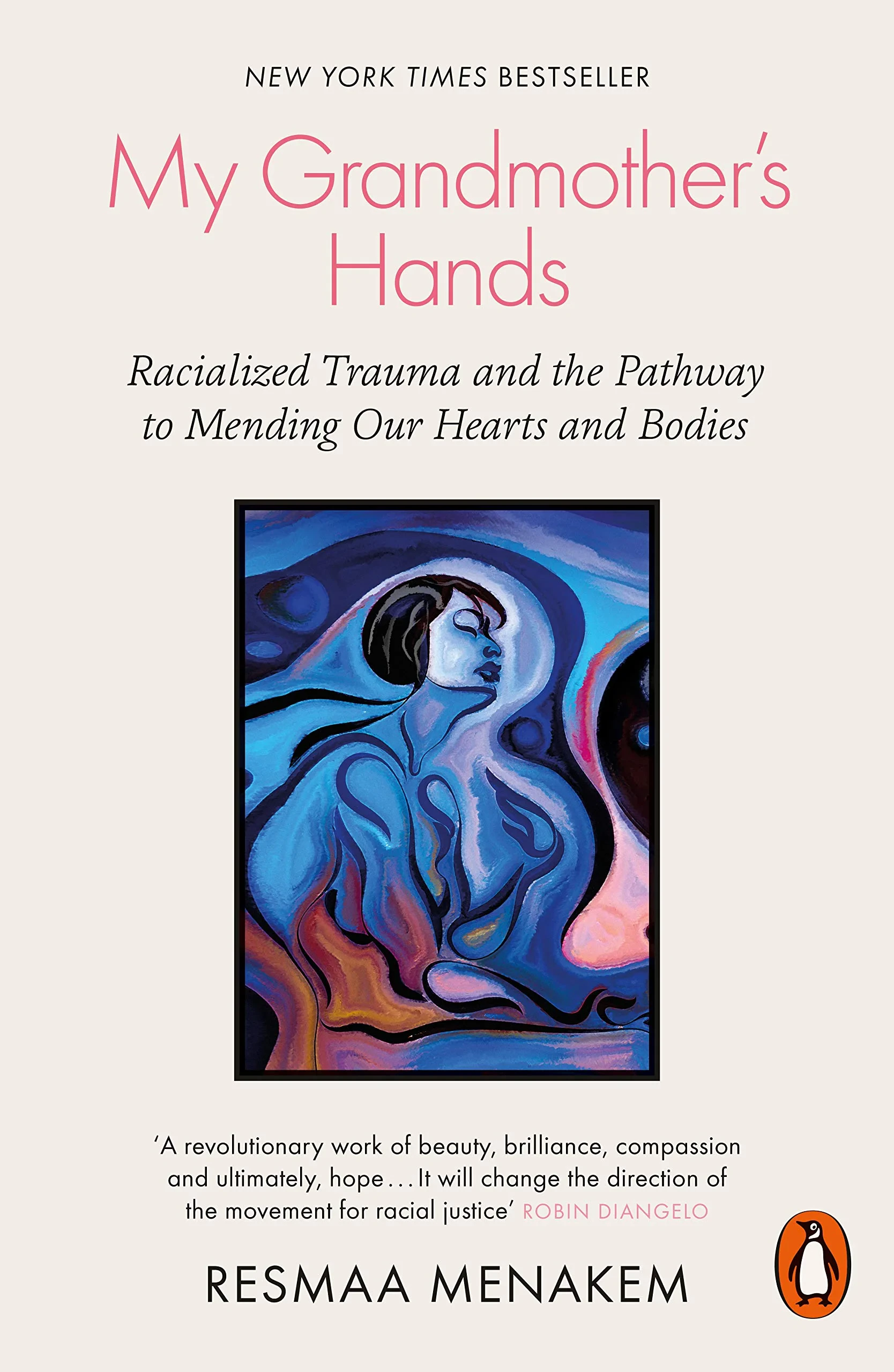 Coperta cărții "My Grandmother's Hands: Racialized Trauma and the Pathway to Mending Our Hearts and Bodies" de Resmaa Menakem