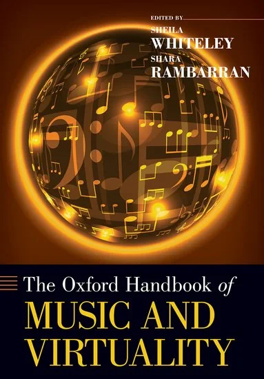 Coperta cărții "The Oxford Handbook of Music and Virtuality" de Whiteley, Sheila; Rambarran, Shara, Sheila, Rambarran