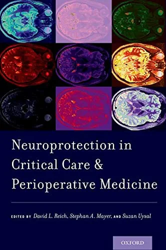 Coperta cărții "Neuroprotection in Critical Care and Perioperative Medicine" de Stephan A. Mayer, David L. Reich, Suzan Uysal