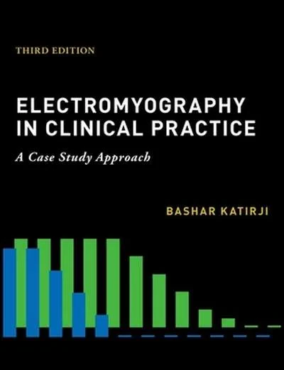 Coperta cărții "Electromyography in Clinical Practice" de Bashar Katirji