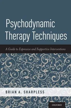 Coperta cărții "Psychodynamic Therapy Techniques" de Brian A. Sharpless