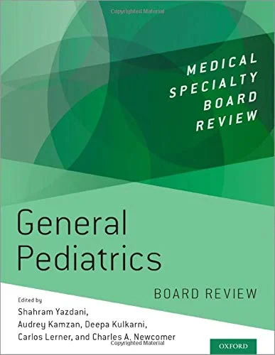 Coperta cărții "General Pediatrics Board Review" de Shahram Yazdani, Carlos Lerner, Audrey Crummey, Deepa Kulkarni, Charles A. Newcomer (Editor)