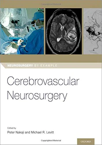 Coperta cărții "Cerebrovascular Neurosurgery" de Dr Peter Nakaji, Dr Michael Levitt