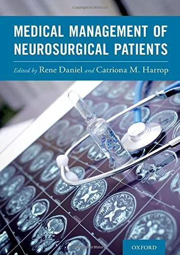 Coperta cărții "Medical Management of Neurosurgical Patients" de Rene Daniel MD PhD, Catriona M Harrop MD FACP