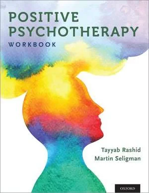 Coperta cărții "Positive Psychotherapy: Workbook" de Tayyab Rashid, Martin Seligman