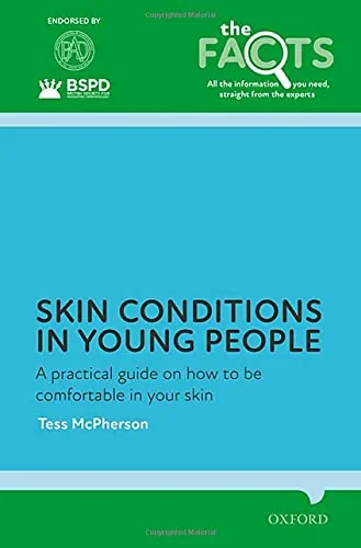 Coperta cărții "Skin conditions in young people: A practical guide on how to be comfortable in your skin " de Tess McPherson