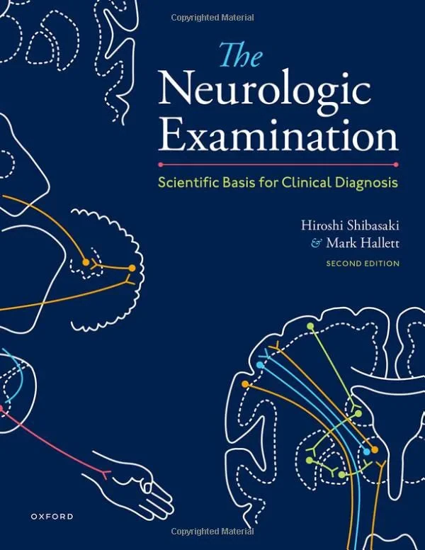 Coperta cărții "The Neurologic Examination: Scientific Basis for Clinical Diagnosis" de Hiroshi Shibasaki, Mark Hallett