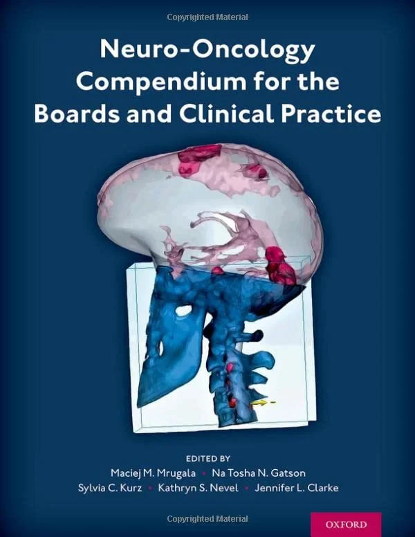 Coperta cărții "Neuro-Oncology Compendium for the Boards and Clinical Practice" de Maciej M. Mrugala, Na Tosha Gatson, Jennifer L. Clarke, Sylvia C. Kurz, Kathryn S. Nevel