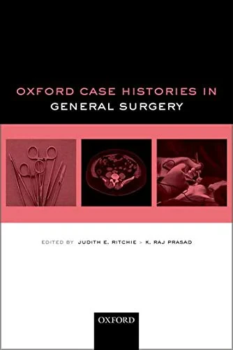 Coperta cărții "Oxford Case Histories in General Surgery" de Judith E. Ritchie, K. Raj Prasad