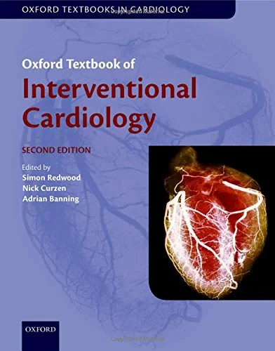 Oxford Textbook of Interventional Cardiology. Seco...