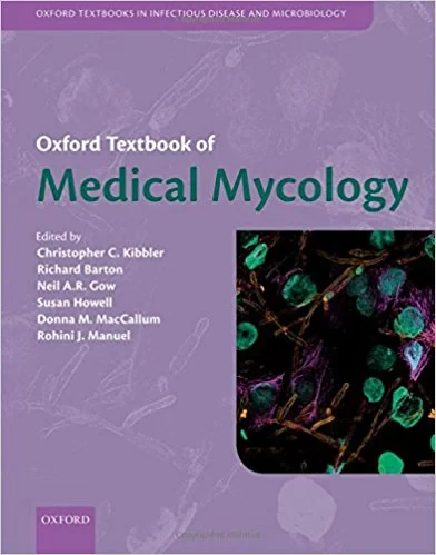 Coperta cărții "Oxford Textbook of Medical Mycology" de Christopher C. Kibbler, Richard Barton, Neil A. R. Gow, Susan Howell, Donna M. MacCallum, Rohini J. Manuel