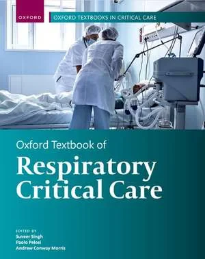 Coperta cărții "Oxford Textbook of Respiratory Critical Care" de Suveer Singh, Paolo Pelosi, Andrew Conway Morris