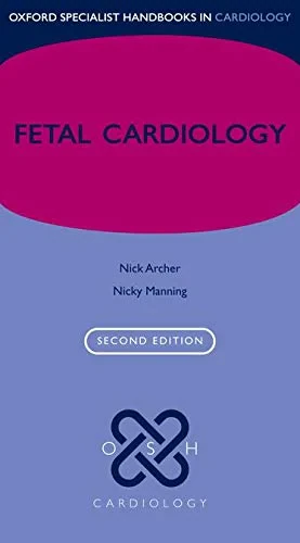 Coperta cărții "Fetal Cardiology (Oxford Specialist Handbooks in Cardiology)" de Nick Archer, Nicky Manning
