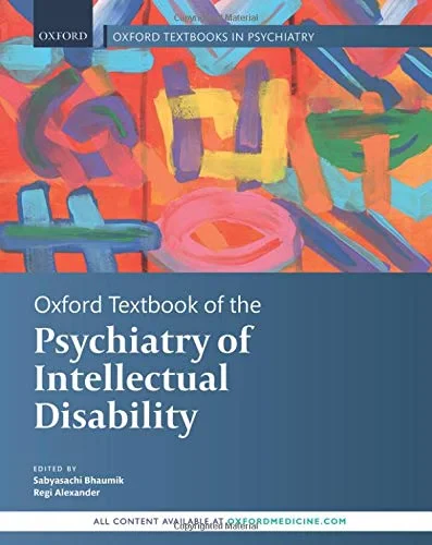Coperta cărții "Oxford Textbook of the Psychiatry of Intellectual Disability" de Alexander, Bhaumik, Sabayasachi; Alexander, Regi, Sabayasachi