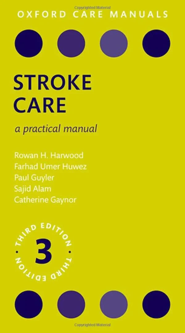 Coperta cărții "Stroke Care: A Practical Manual" de Dr Rowan H. Harwood, Dr Farhad Umer Huwez, Dr Paul Guyler