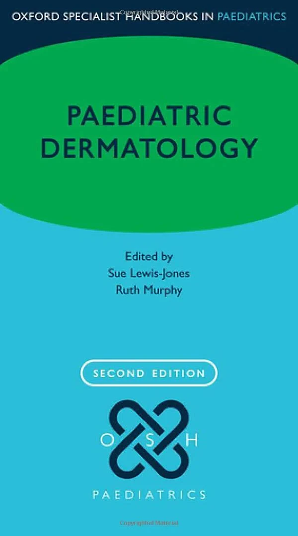 Coperta cărții "Paediatric Dermatology (Oxford Specialist Handbooks in Paediatrics)" de Susan Lewis-Jones, Ruth Murphy