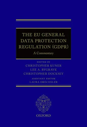 The EU General Data Protection Regulation (GDPR): ...