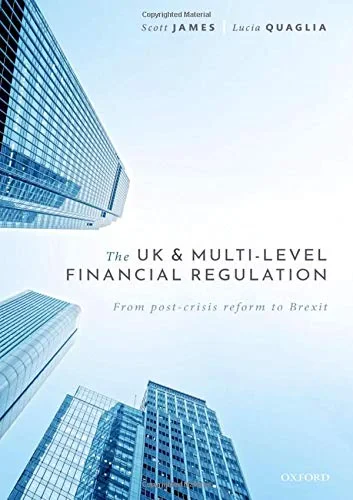 Coperta cărții "The UK and Multi-level Financial Regulation" de James, Scott; Quaglia, Lucia, Scott, Quaglia