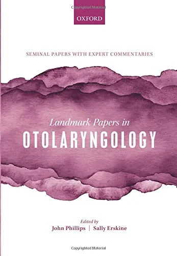 Coperta cărții "Landmark Papers in Otolaryngology" de John S. Phillips, Sally Erskine