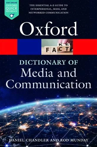 Coperta cărții "A Dictionary of Media and Communication" de Daniel, Chandler, Daniel; Munday, Rod, Munday