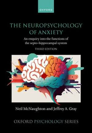 Coperta cărții "The Neuropsychology of Anxiety" de Neil McNaughton, Jeffrey A. Gray
