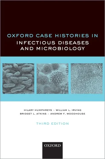 Coperta cărții "Oxford Case Histories in Infection and Microbiology" de Bridget, William, Andrew, Humphreys, Hilary; Irving, William; Atkins, Bridget; Woodhouse, Hilary, Irving, Atkins, Woodhouse