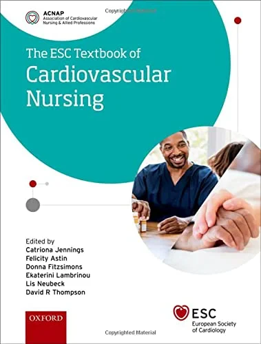 Coperta cărții "ESC Textbook of Cardiovascular Nursing " de Catriona Jennings, Felicity Astin, Donna Fitzsimons, Ekaterini Lambrinou, Lis Neubeck, David R Thompson