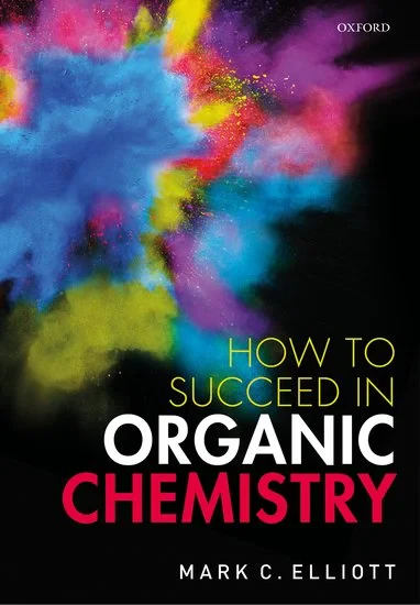 Coperta cărții "How to succeed in organic chemistry" de Mark C., Elliott