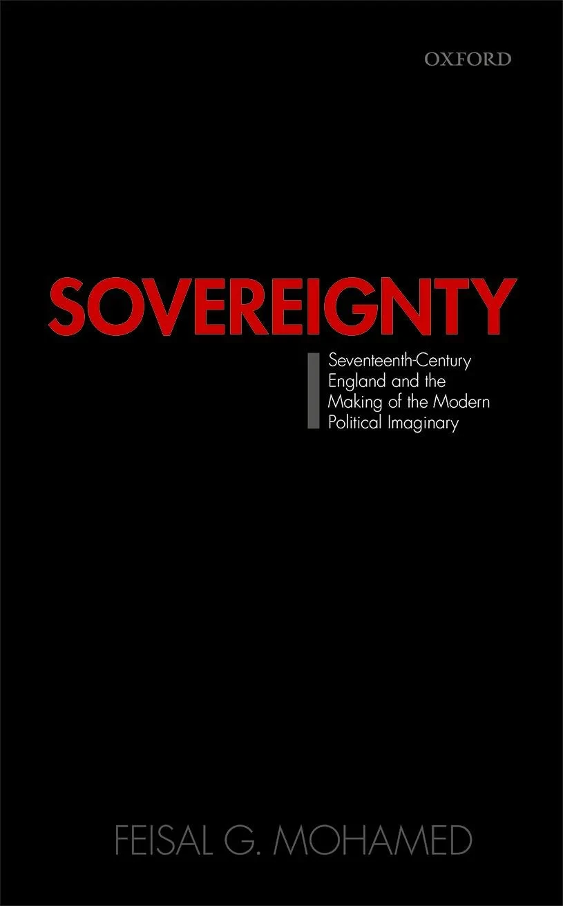 Coperta cărții "Sovereignty: Seventeenth-Century England and the Making of the Modern Political Imaginary" de Mohamed, Feisal G.