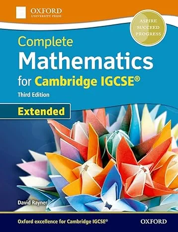 Coperta cărții "Complete Mathematics for Cambridge IGCSERG Student Book (Extended) 3rd Edition" de David Rayner