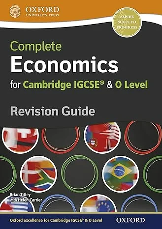 Coperta cărții "Complete Economics for Cambridge IGCSE® and O LevelRevision Guide (Igcse &amp; O Level Revision Guide)" de Brian Titley and  Helen Carrier